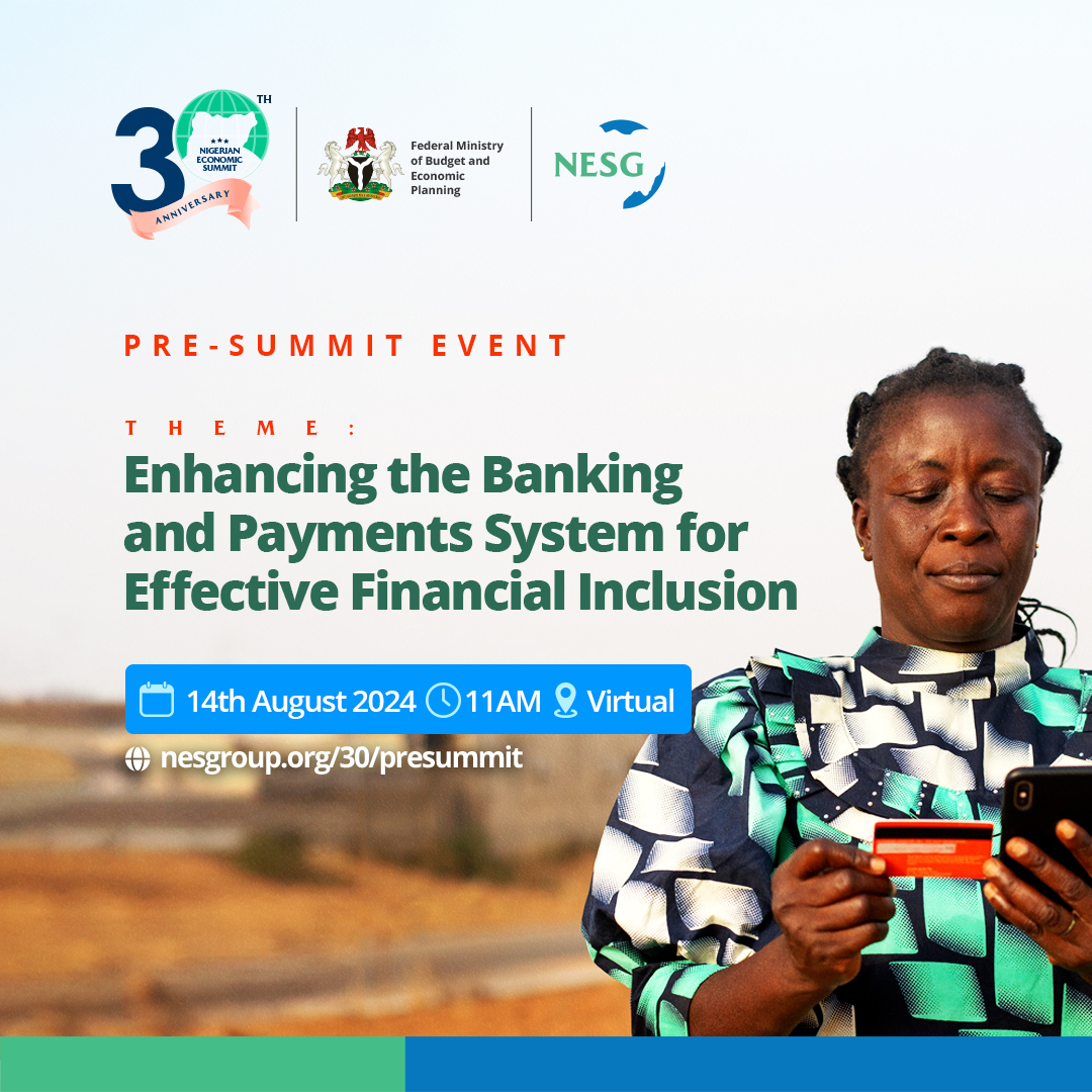 NESG Hosts NES 30 Pre Summit Webinar on Enhancing Nigeria’s Banking and Payments System for Effective Financial Inclusion